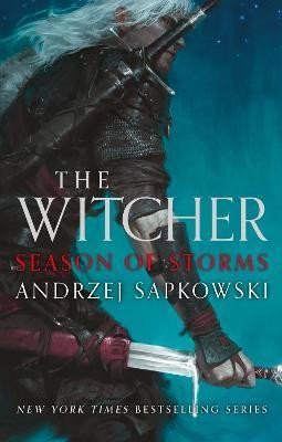 Sapkowski Andrzej: Season of Storms: Collector´s Hardback Edition