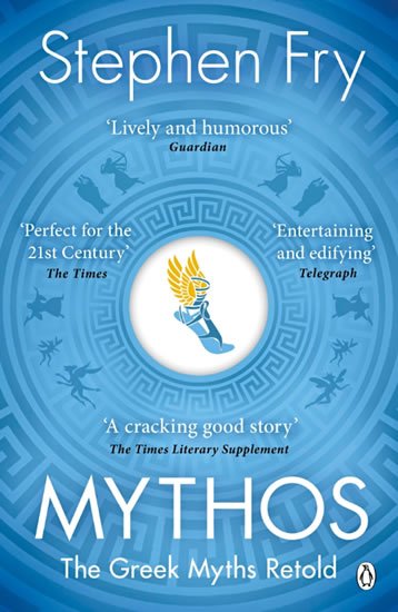 Fry Stephen: Mythos: The Greek Myths Retold