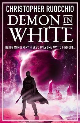 Ruocchio Christopher: Demon in White: Book Three