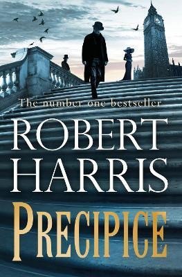Harris Robert: Precipice: The thrilling new novel from the no.1 bestseller Robert Harris Harris Robert: Precipice: The thrilling new novel from the no.1 bestseller Robert Harris