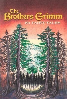 Grimm Wilhelm: Brothers Grimm: 101 Fairy Tales