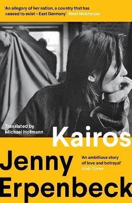 Erpenbeck Jenny: Kairos: Shortlisted for the International Booker Prize