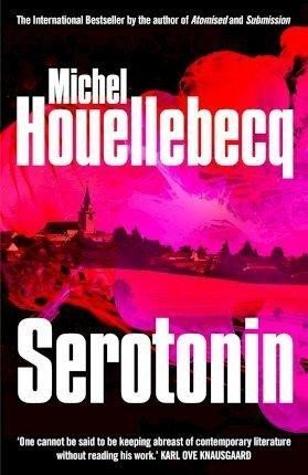 Houellebecq Michel: Serotonin