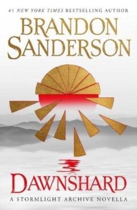 Sanderson Brandon: Dawnshard: A Stormlight Archive novella