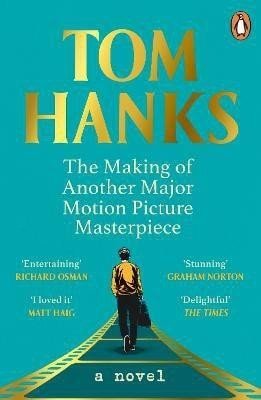 Hanks Tom: The Making of Another Major Motion Picture Masterpiece Hanks Tom: The Making of Another Major Motion Picture Masterpiece