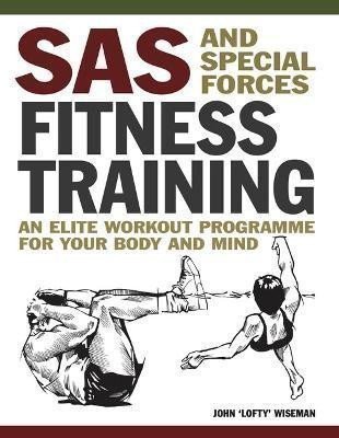 Wiseman John: SAS and Special Forces Fitness Training