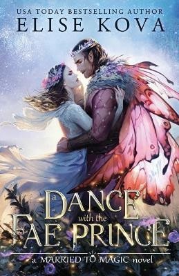Kova Elise: A Dance with the Fae Prince