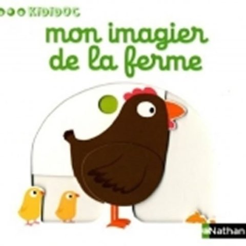 Choux Nathalie: Kididoc Mon imagier de la ferme