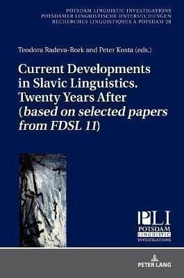 Radeva-Bork Teodora: Current Developments in Slavic Linguistics. Twenty Years After (based on se