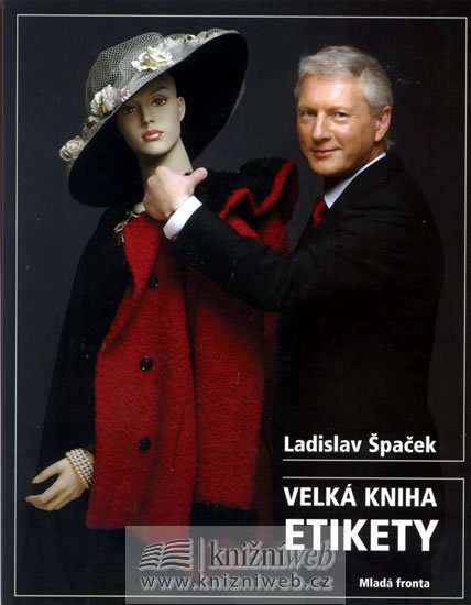Špaček Ladislav: Velká kniha etikety