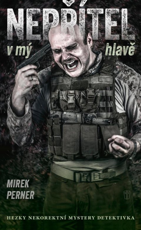 Perner Mirek: Nepřítel v mý hlavě
