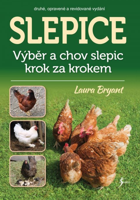 Bryant Laura: Slepice - Výběr a chov slepic krok za krokem