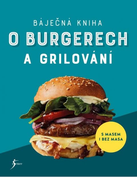 neuveden: Báječná kniha o burgerech a grilování
