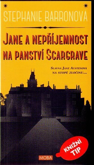 Barronová Stephanie: Jane a nepříjemnost na panství Scargrave