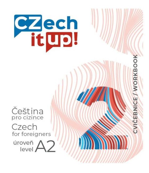 Švarcová Tereza: Czech it UP! 2 (úroveň A2, cvičebnice)