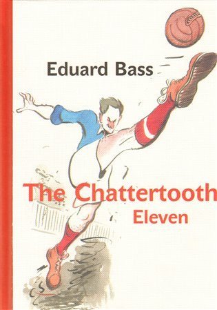 Bass Eduard: The Chattertooth Eleven