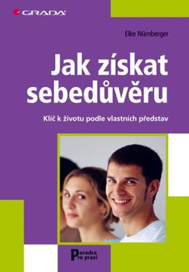 Nürnberger Alke: Jak získat sebedůvěru - Klíč k životu p