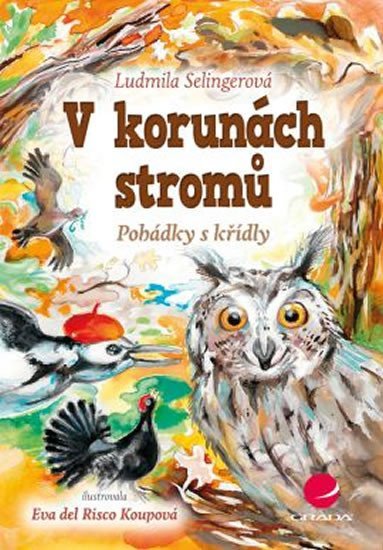 Selingerová Ludmila: V korunách stromů - Pohádky s křídly