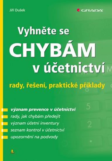 Dušek Jiří: Vyhněte se chybám v účetnictví - rady, řešení, praktické příklady