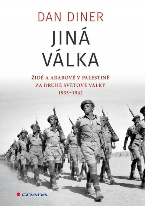 Diner Dan: Jiná válka - Židé a Arabové v Palestině za druhé světové války 1935-1945