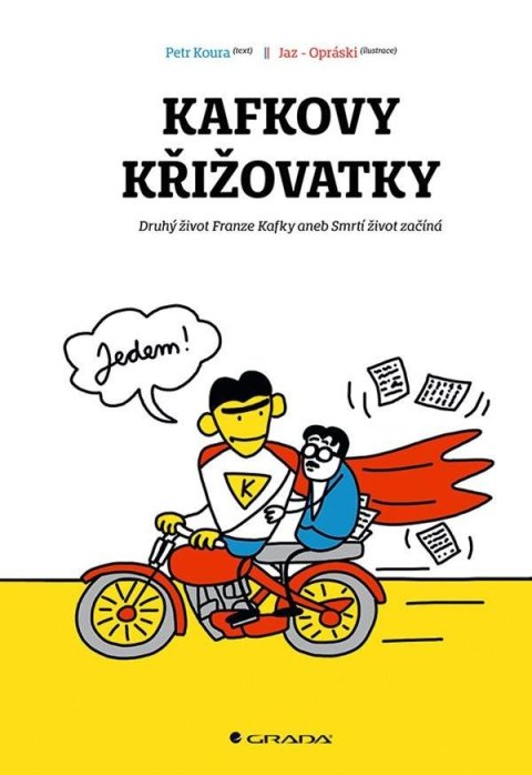 Koura Petr: Kafkovy křižovatky - Druhý život Franze Kafky aneb Smrtí život začíná Koura Petr: Kafkovy křižovatky - Druhý život Franze Kafky aneb Smrtí život začíná