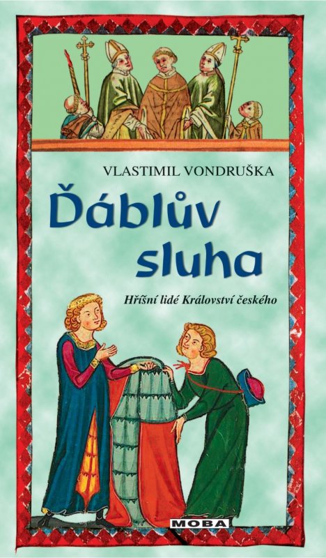 Vondruška Vlastimil: Ďáblův sluha - Hříšní lidé Království českého Vondruška Vlastimil: Ďáblův sluha - Hříšní lidé Království českého