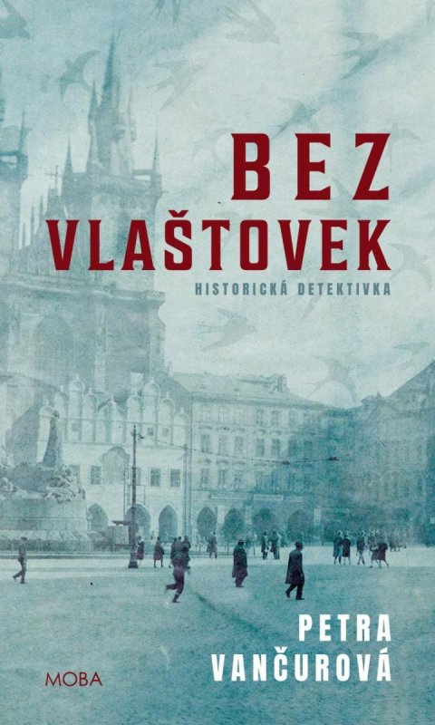 Vančurová Petra: Bez vlaštovek - Historická detektivka