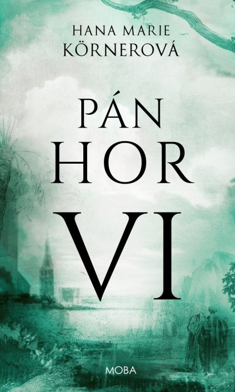 Körnerová Hana Marie: Pán hor VI.