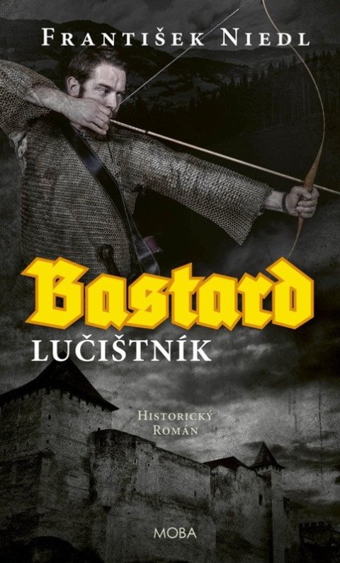Niedl František: Bastard 2 - lučištník