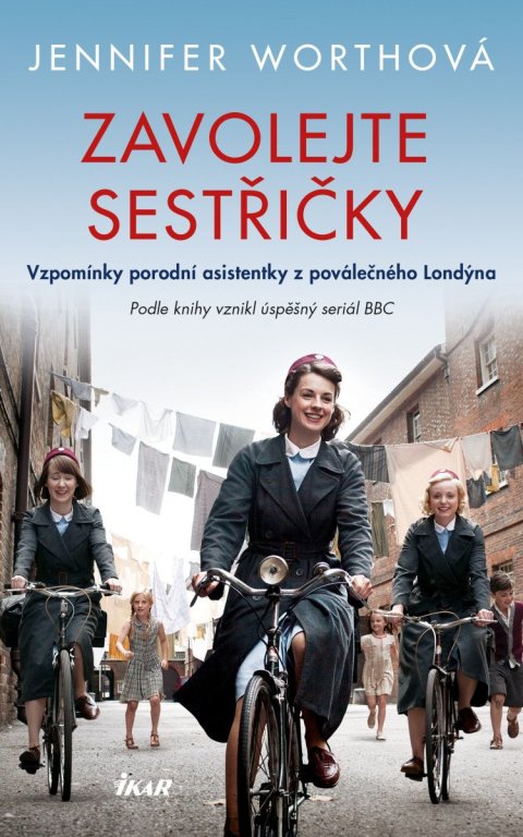 Worthová Jennifer: Zavolejte sestřičky
