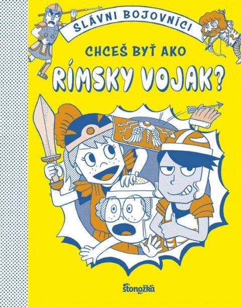 Amson-Bradshawová Georgia: Chceš byť ako rímsky vojak? (slovensky)