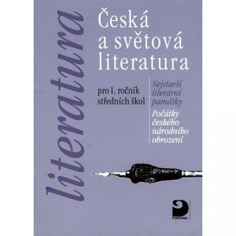 Nezkusil Vladimír: Česká a světová literatura pro 1. r. SŠ Nezkusil Vladimír: Česká a světová literatura pro 1. r. SŠ