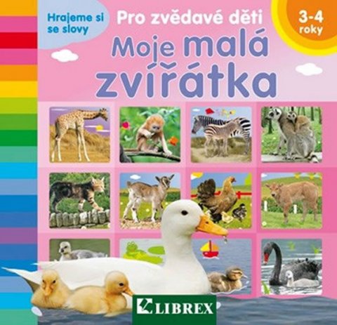 neuveden: Moje malá zvířátka - Pro zvědavé děti neuveden: Moje malá zvířátka - Pro zvědavé děti