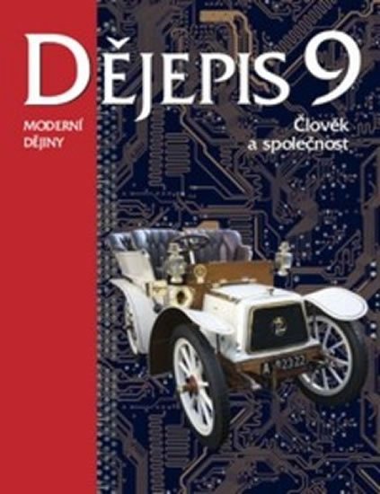 Hýsek Ondřej: Dějepis 9 - Moderní dějiny - Člověk a společnost Hýsek Ondřej: Dějepis 9 - Moderní dějiny - Člověk a společnost