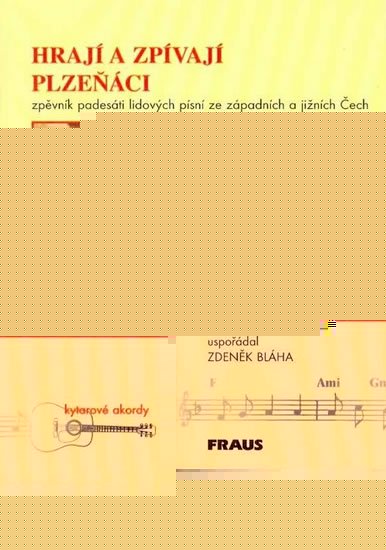 Bláha Zdeněk: Hrají a zpívají Plzeňáci
