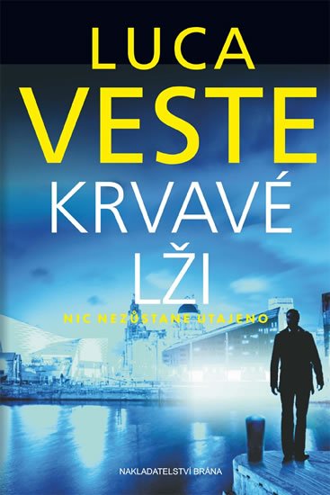 Veste Luca: Krvavé lži - Nic nezůstane utajeno