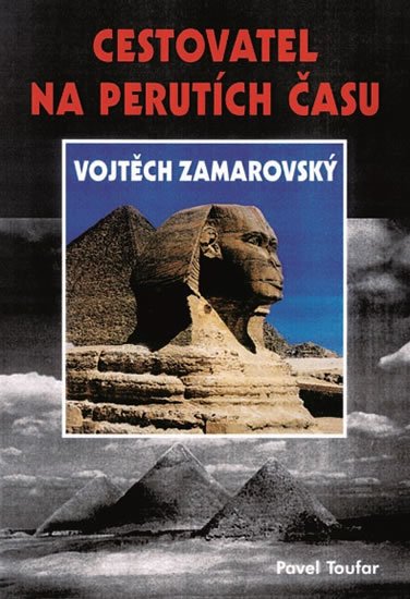 Toufar Pavel: Cestovatel na perutích času Vojtěch Zamarovský