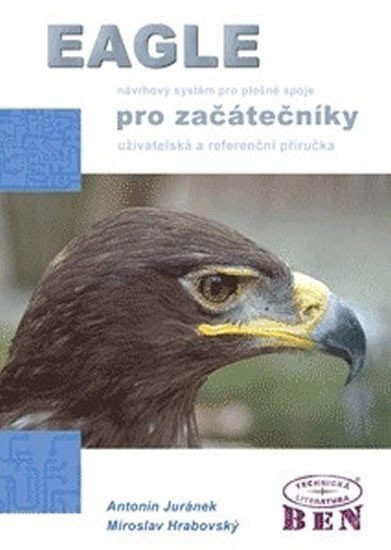 Juránek Antonín: Eagle pro začátečníky
