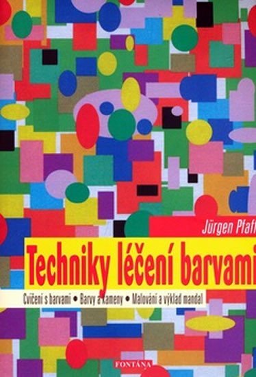 Jakeš Petr: Techniky léčení barvami