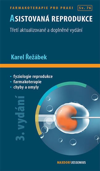 Řežábek Karel: Asistovaná reprodukce Řežábek Karel: Asistovaná reprodukce