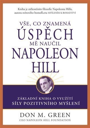 Green M. Don: Vše, co znamená úspěch, mě naučil Napoleon Hill