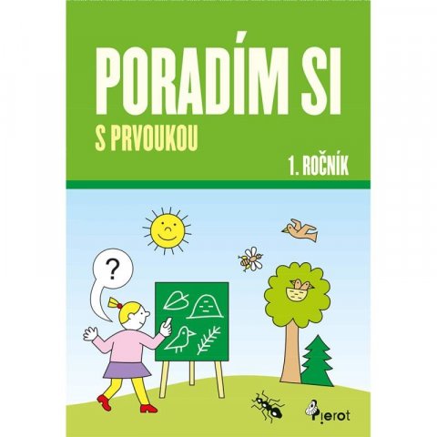 Nováková Iva: Poradím si s prvoukou 1. ročník Nováková Iva: Poradím si s prvoukou 1. ročník