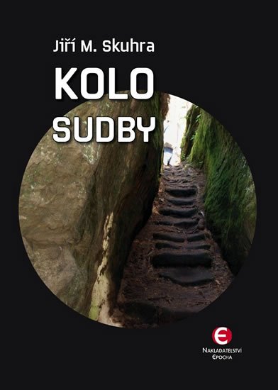 Skuhra Jiří M.: Kolo sudby Skuhra Jiří M.: Kolo sudby