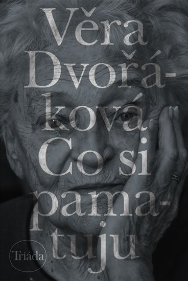 Dvořáková Věra: Co si pamatuju