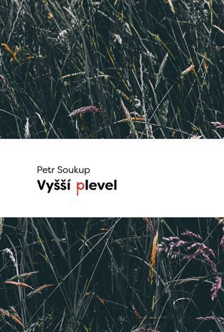 Soukup Petr: Vyšší plevel