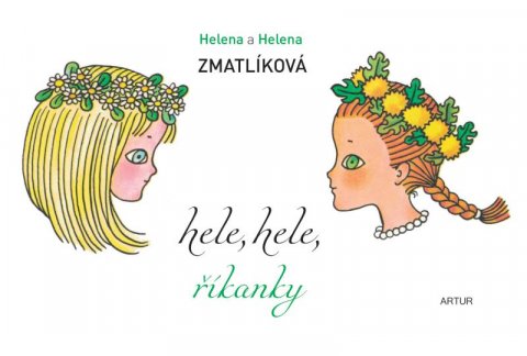 Zmatlíková Helena: Hele, hele, říkanky Zmatlíková Helena: Hele, hele, říkanky