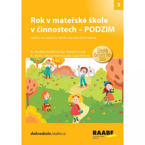 Víchová Lucie: Rok v mateřské škole v činnostech - Podzim Víchová Lucie: Rok v mateřské škole v činnostech - Podzim