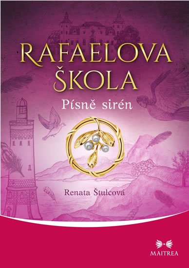 Štulcová Renata: Rafaelova škola - Písně sirén Štulcová Renata: Rafaelova škola - Písně sirén