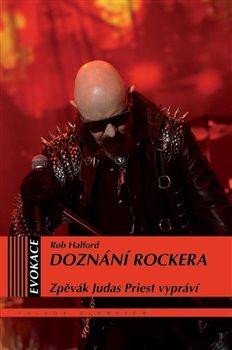 Halford Rob: Doznání rockera - Zpěvák Judas Priest vypráví