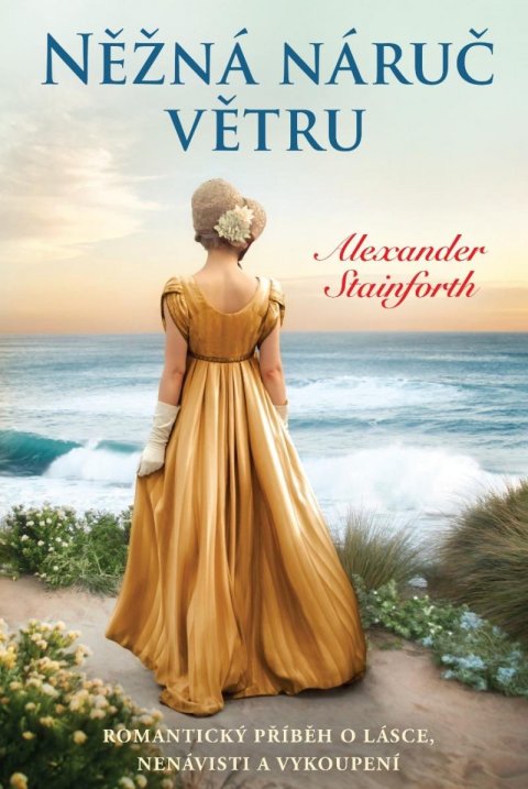 Stainforth Alexander: Něžná náruč větru Stainforth Alexander: Něžná náruč větru